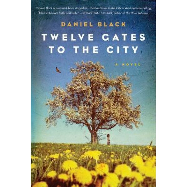 Twelve Gates to the City, Daniel Black (Author)