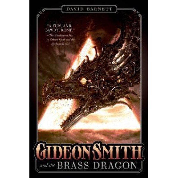 Gideon Smith and the Brass Dragon, David Barnett (Author)