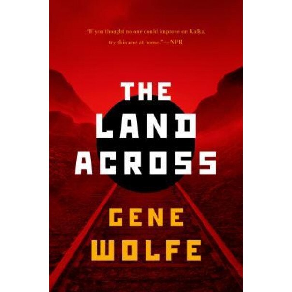 The Land Across, Gene Wolfe (Author)