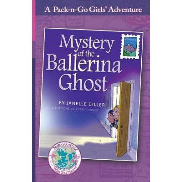 Mystery of the Ballerina Ghost (Pack-N-Go Girls Adventures - Austria 1), Janelle Diller (Author)