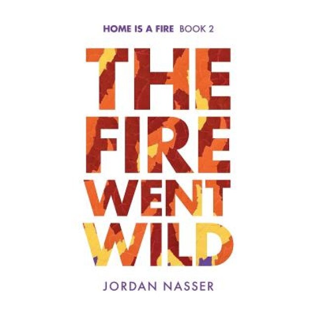 The Fire Went Wild, Jordan Nasser (Author)