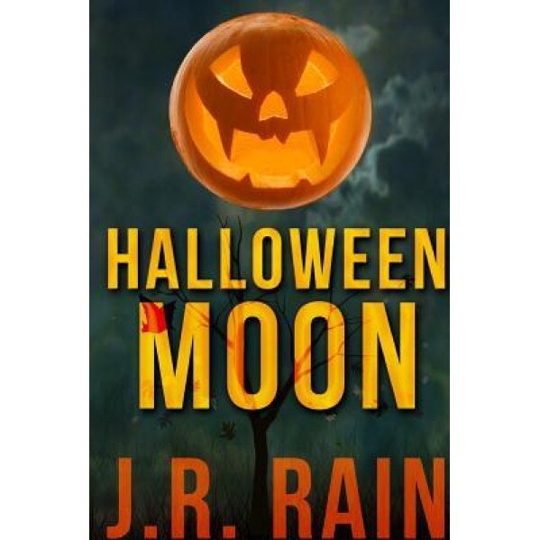 Halloween Moon and Other Stories (Includes a Samantha Moon Story), J. R. Rain (Author)