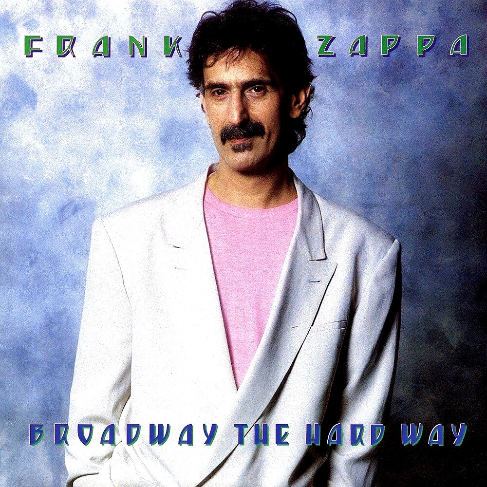Frank Zappa - Broadway The Hard Way [remaster 2012] (cd)