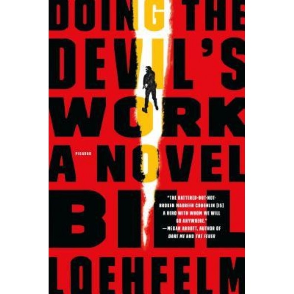 Doing the Devil's Work, Bill Loehfelm (Author)