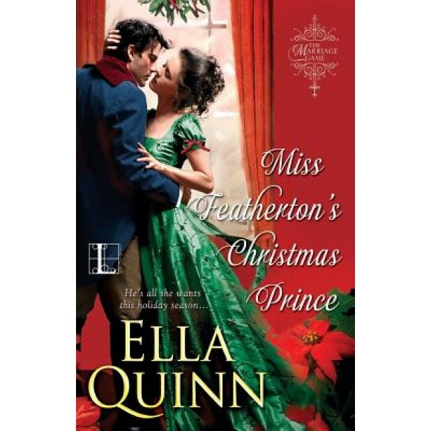 Miss Featherton's Christmas Prince, Ella Quinn (Author)