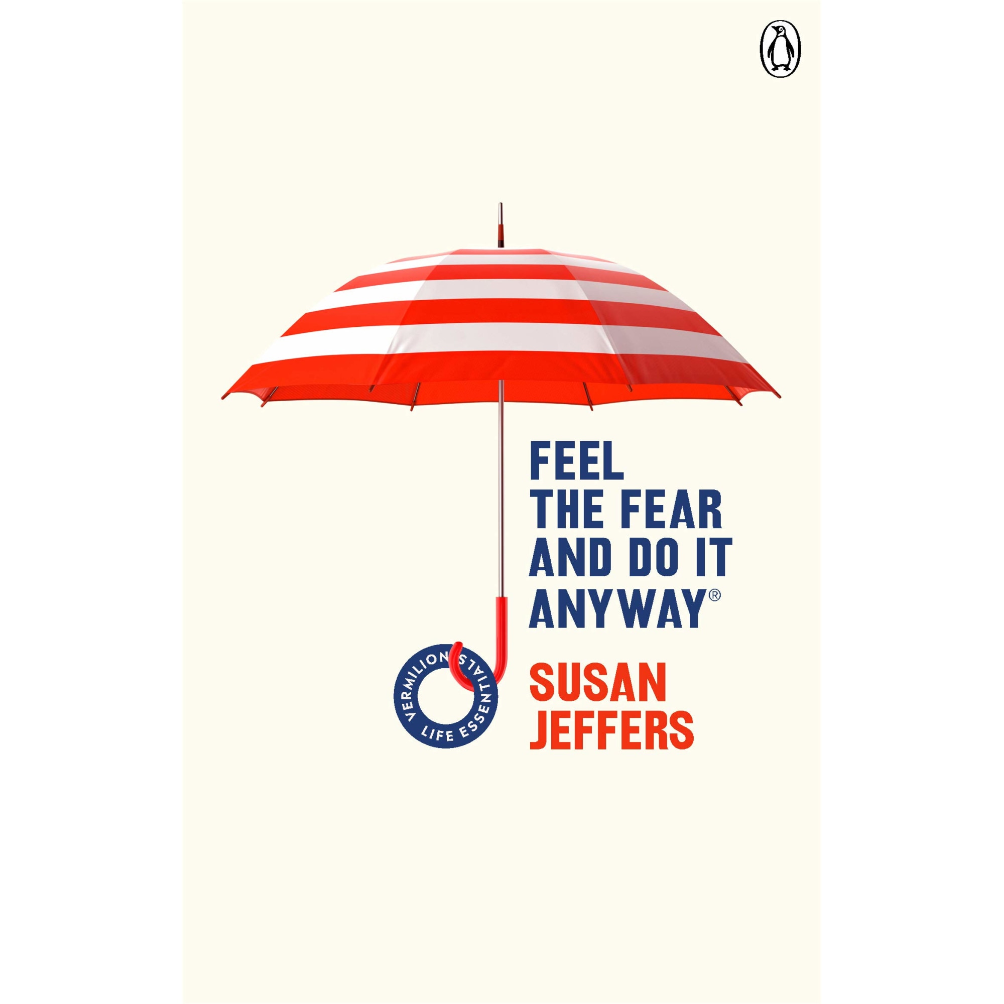 Feel The Fear And Do It Anyway - Susan Jeffers, editia 2019