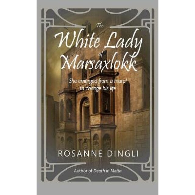 The White Lady of Marsaxlokk, Rosanne Dingli (Author)