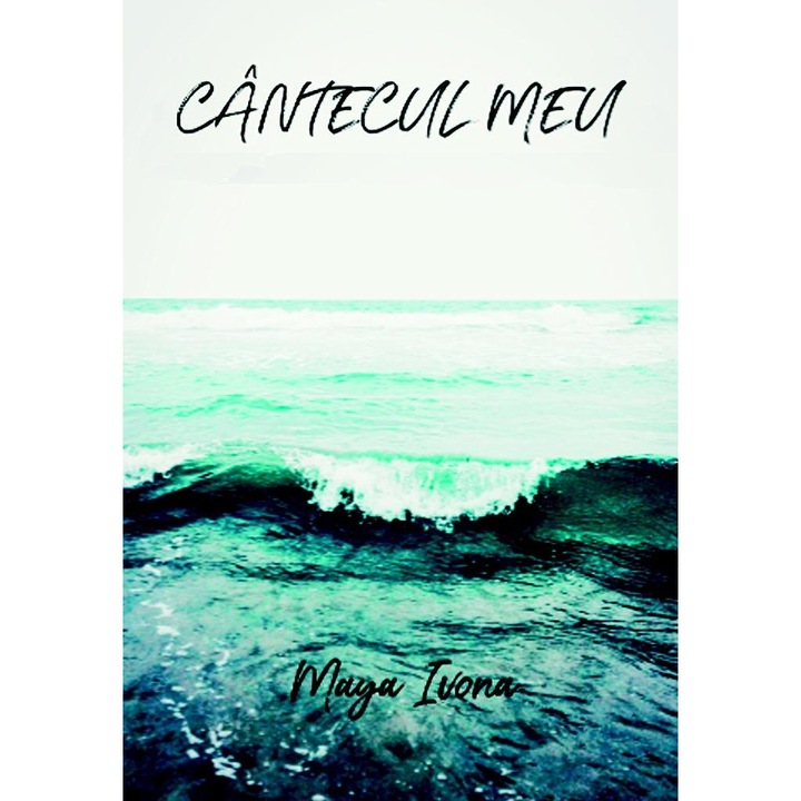 Cantecul Meu - Maya Ivona