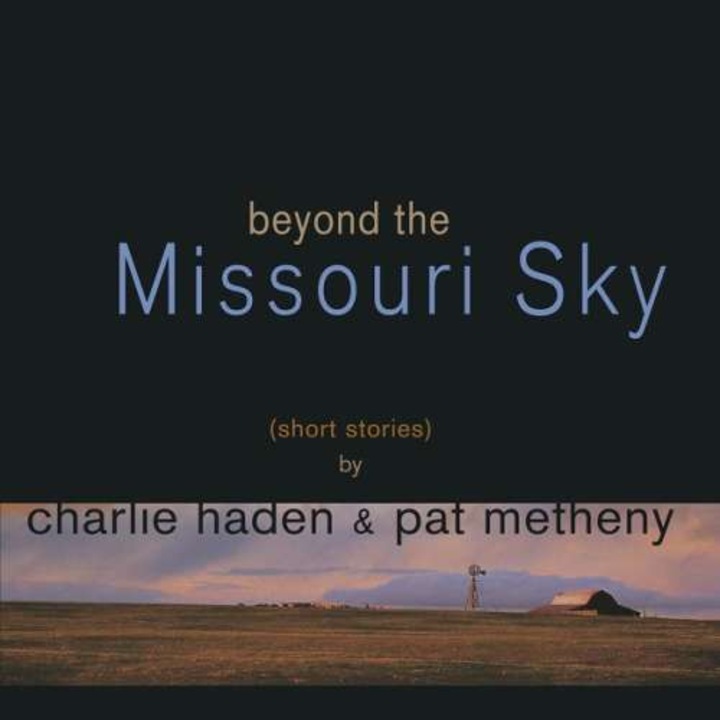 Charlie & Pat Meth Haden - Beyond the Missouri Sky (2LP)