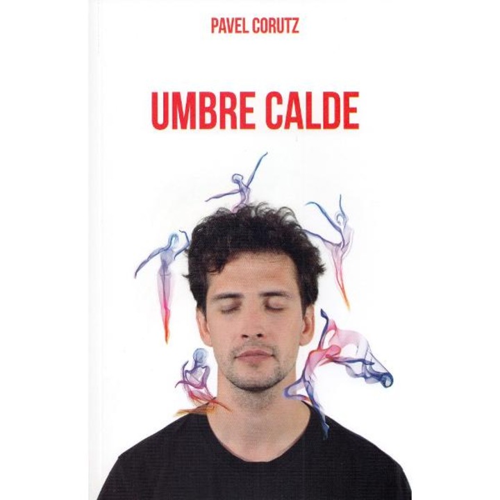 Umbre calde - Pavel Corutz