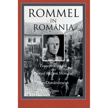 Rommel in Romania - Dan Dimancescu Rommel in Romania - Dan Dimancescu
