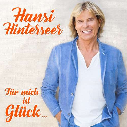 Hansi Hinterseer - Fuer Mich Ist Glueck (CD)