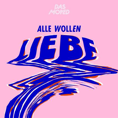 Das Moped - Alle Wollen Liebe (LP)