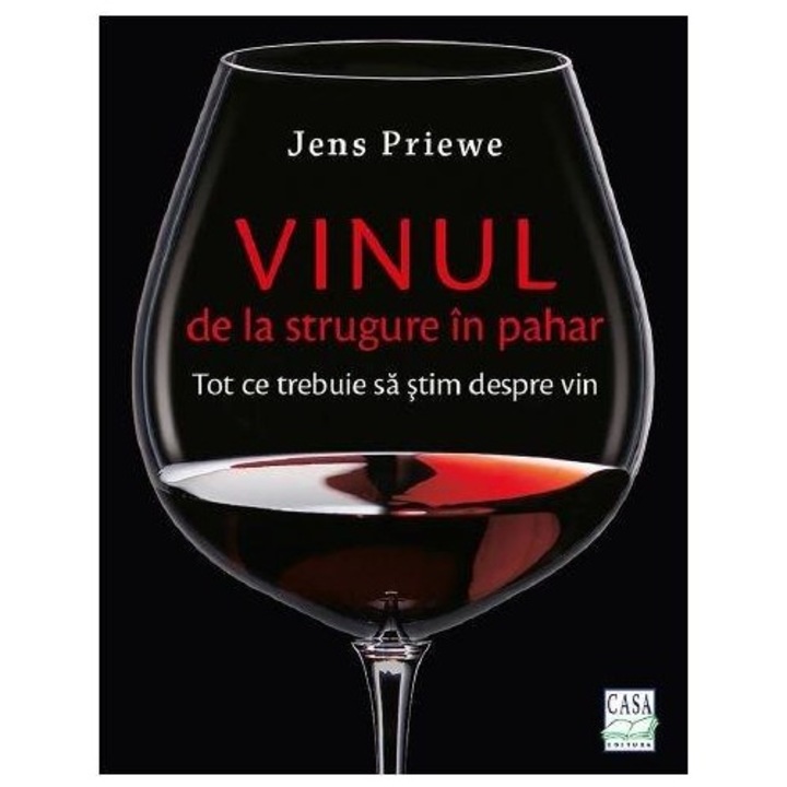 Vinul - de la strugure in pahar - Jens Priewe