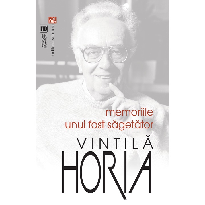 Memoriile unui fost Sagetator - Vintila Horia