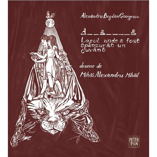 A_ _ a_ _ _ _ a. Locul unde a fost spanzurat un cuvant - Alexandru Bogdan Georgescu