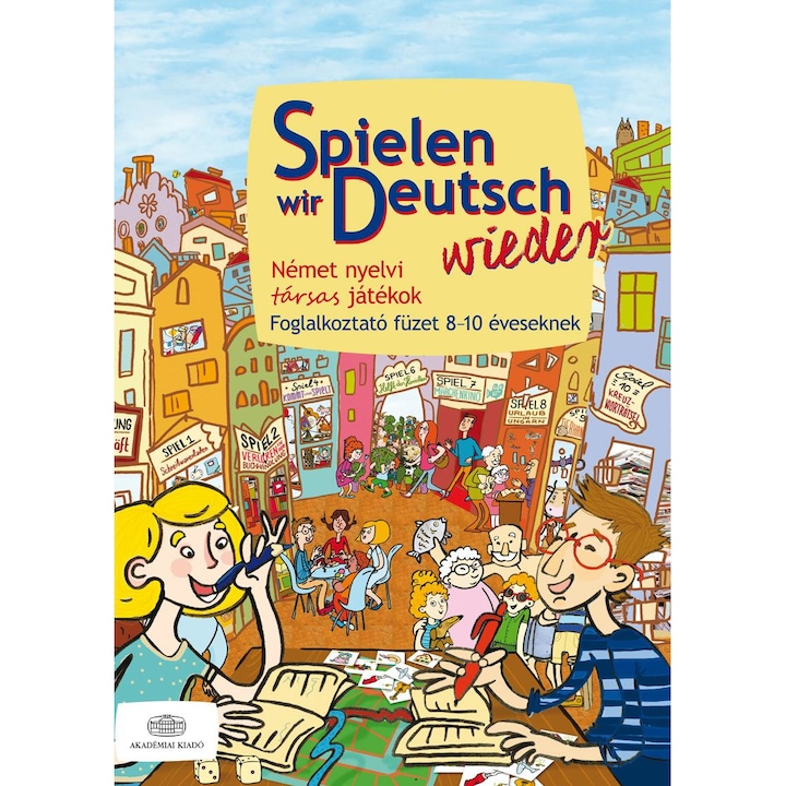 Să vorbim din nou germană! Caiet de lucru pentru copii cu vârste cuprinse între 8-10 ani
