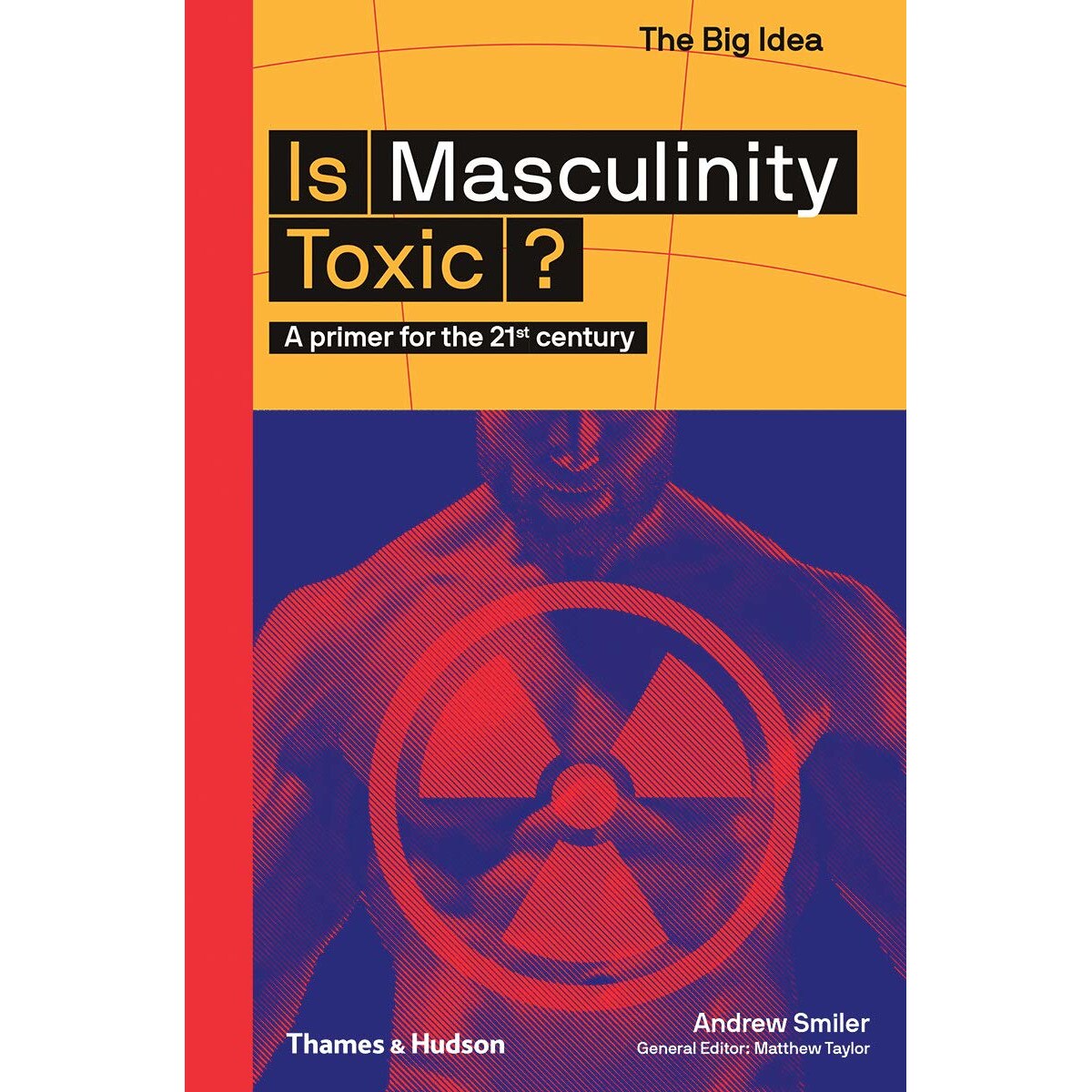 Is Masculinity Toxic? - Andrew Smiler, ed 2019