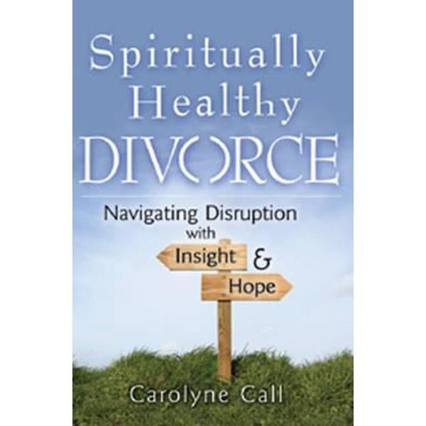 Spiritually Healthy Divorce