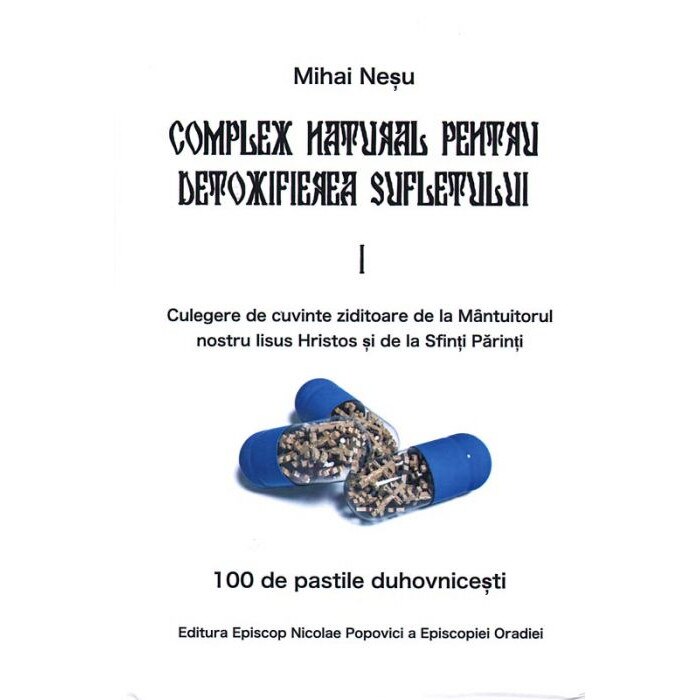 Complex natural pentru detoxifierea sufletului - 1, Mihai Nesu