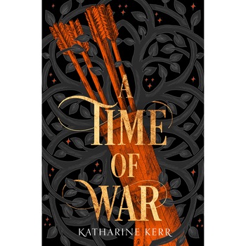 A Time of War - Volume 3 - Katharine Kerr, editia 2019 A Time of War - Volume 3 - Katharine Kerr, editia 2019