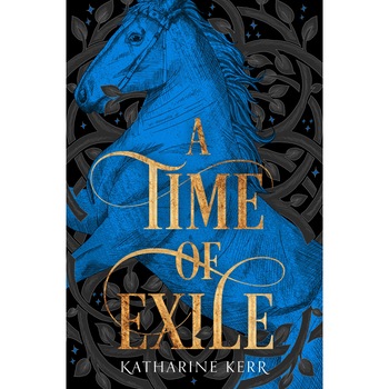 A Time of Exile - Volume 1 - Katharine Kerr, editia 2019 A Time of Exile - Volume 1 - Katharine Kerr, editia 2019