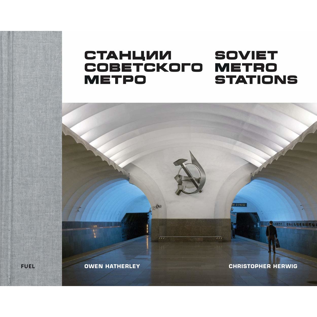 Soviet Metro Stations - Christopher Herwig,Stephen Sorrell