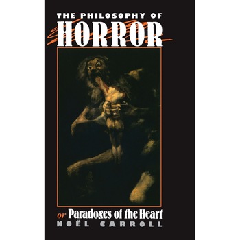 Philosophy of Horror - Noel Carroll, ed 1990 Philosophy of Horror - Noel Carroll, ed 1990