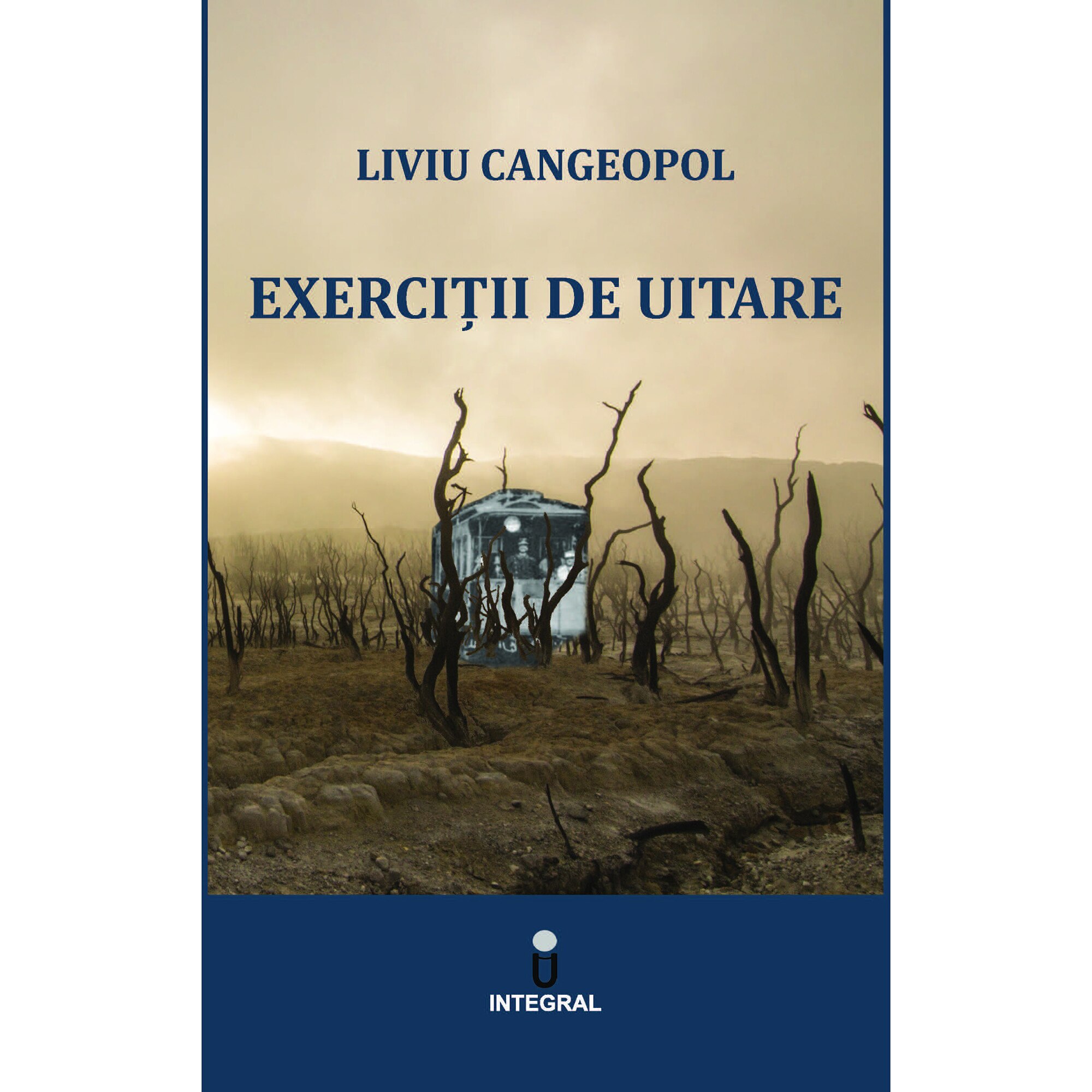Exercitii de uitare, Liviu Cangeopol
