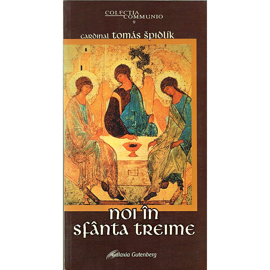 Noi in Sfanta Treime - Tomas Spidlik
