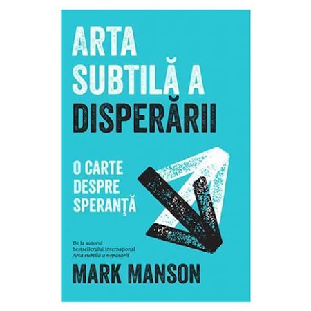 Arta Subtila A Disperarii Mark Manson Emag Ro