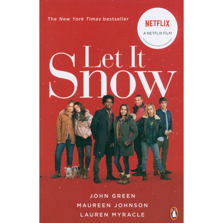 Let It Snow - John Green,Maureen Johnson,Lauren Myracle, editia 2019