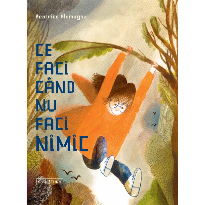 Ce faci cand nu faci nimic, de Beatrice Alemagna