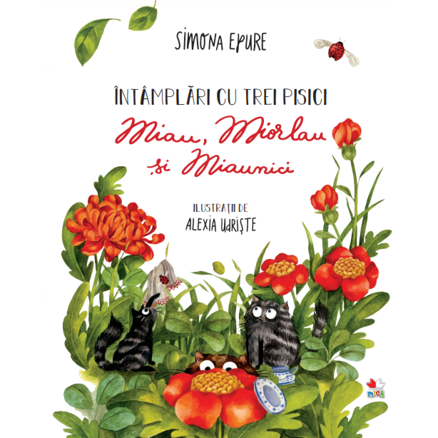 Intamplari Cu Trei Pisici. Miau, Miorlau Si Miaunici. Simona Epure