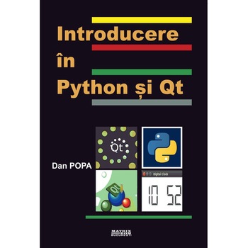Introducere in Python si Qt, Dan Popa Introducere in Python si Qt, Dan Popa