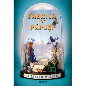 Fabrica De Papusi, Elizabeth Macneal Fabrica De Papusi, Elizabeth Macneal