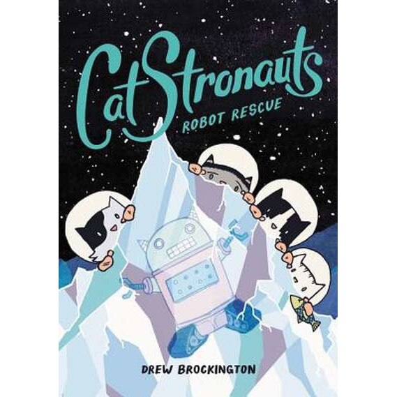 CatStronauts: Robot Rescue de Drew Brockington