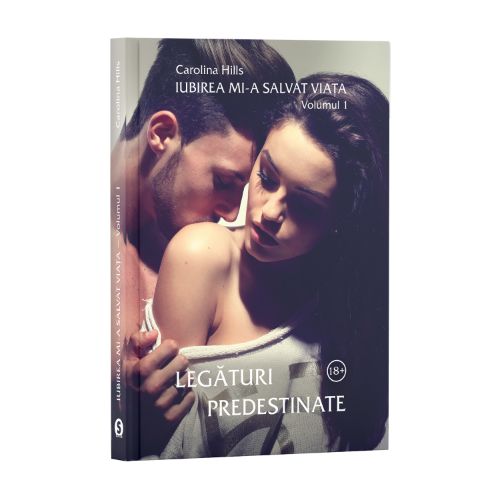 Iubirea mi-a salvat viata - Vol. 1 Legaturi predestinate