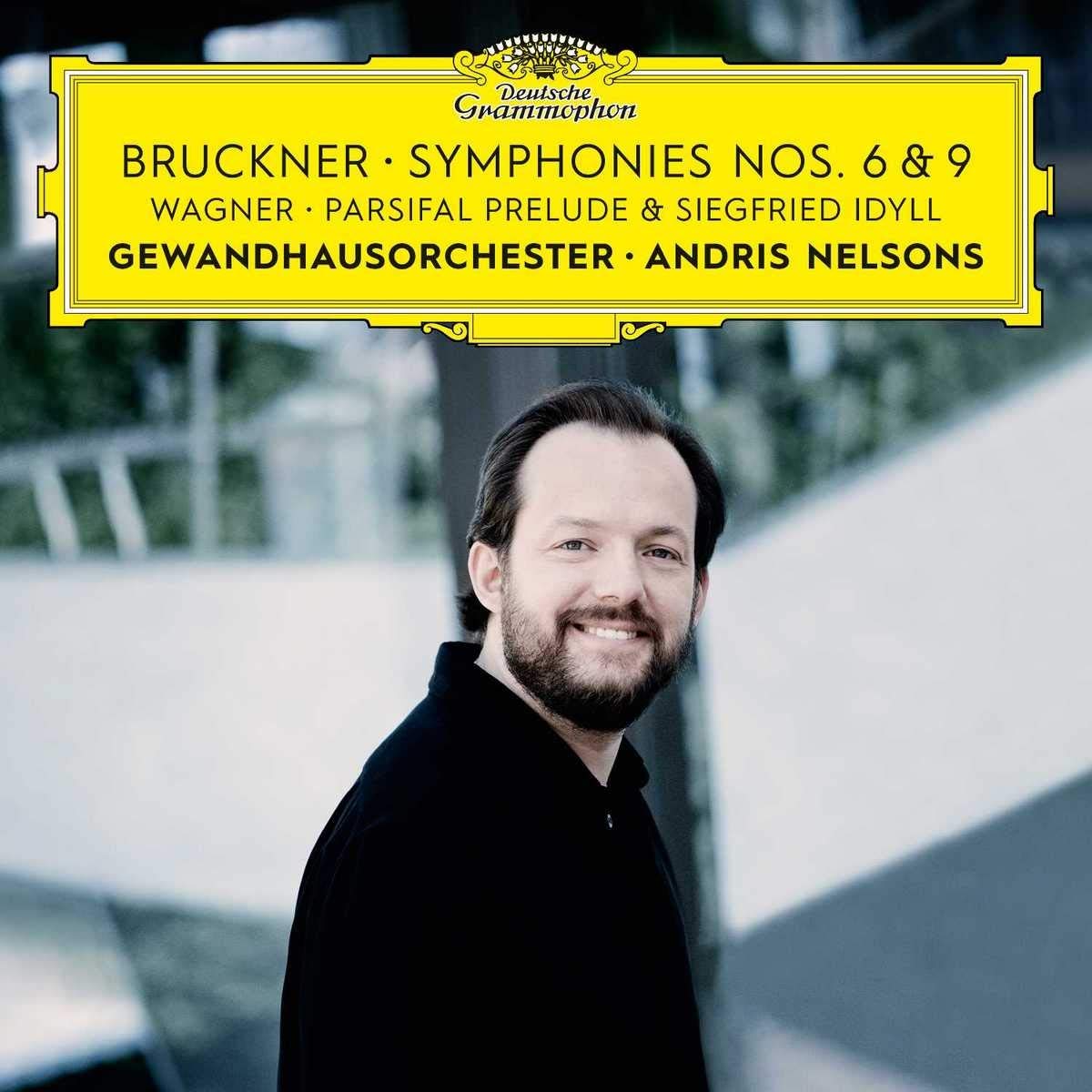 Andris NelsonsGewandhausorchester Leipzig - Bruckner: Symphonies Nos. 6 & 9 / Wagner: Parsifal Prelude - CD