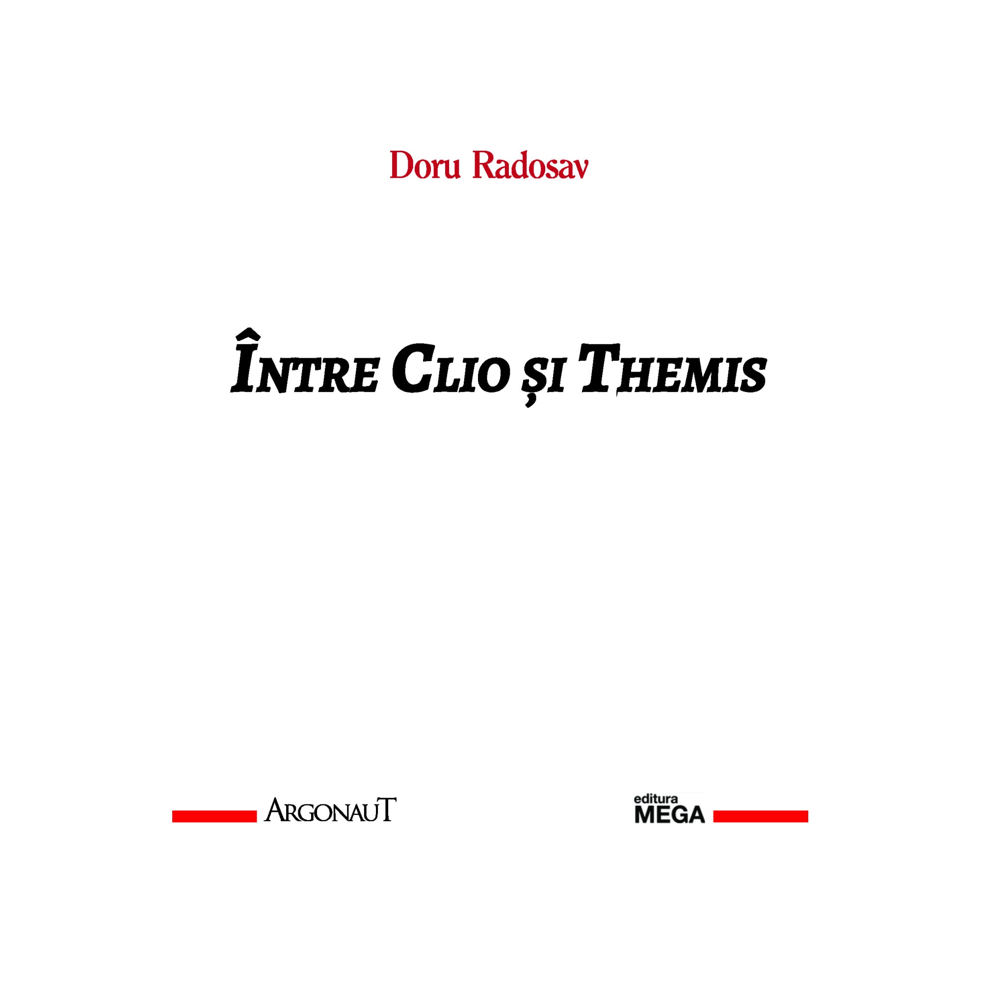 Intre Clio si Themis. O lectura de semantica istorico-juridica a credentionalului - Doru Radosav