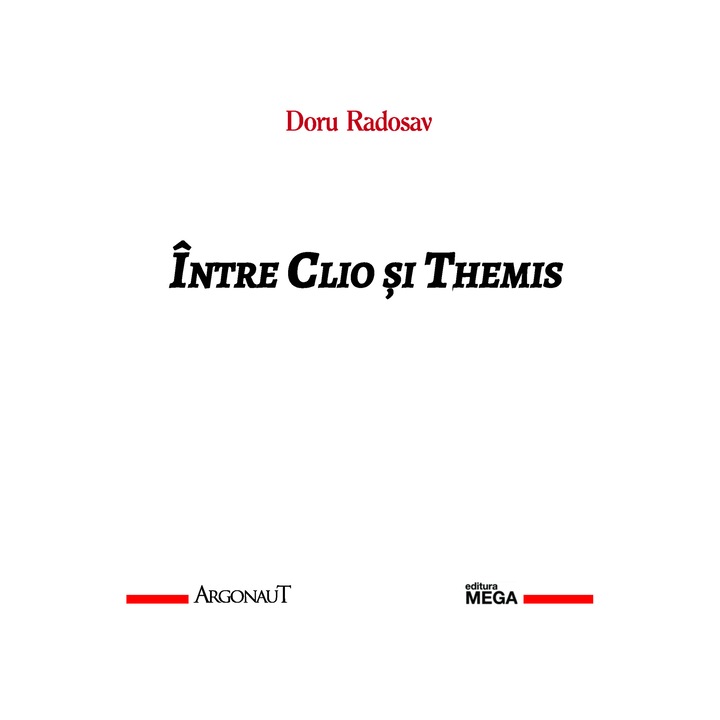 Intre Clio si Themis. O lectura de semantica istorico-juridica a credentionalului - Doru Radosav