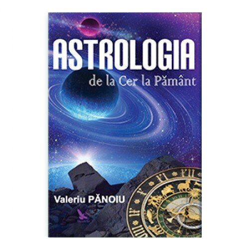 Astrologia de la cer la pamant - Valeriu Panoiu