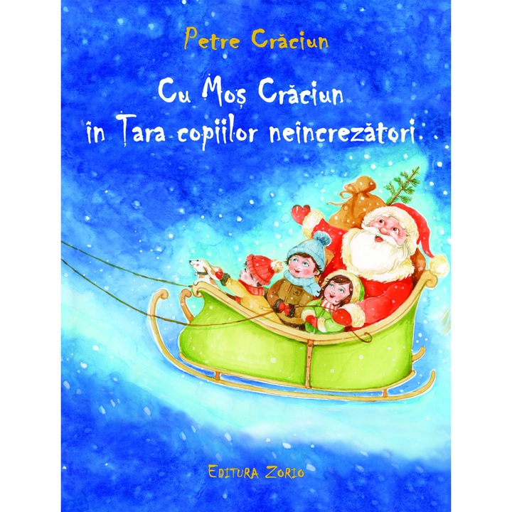 Cu Mos Craciun in Tara copiilor neincrezatori, de Petre Craciun