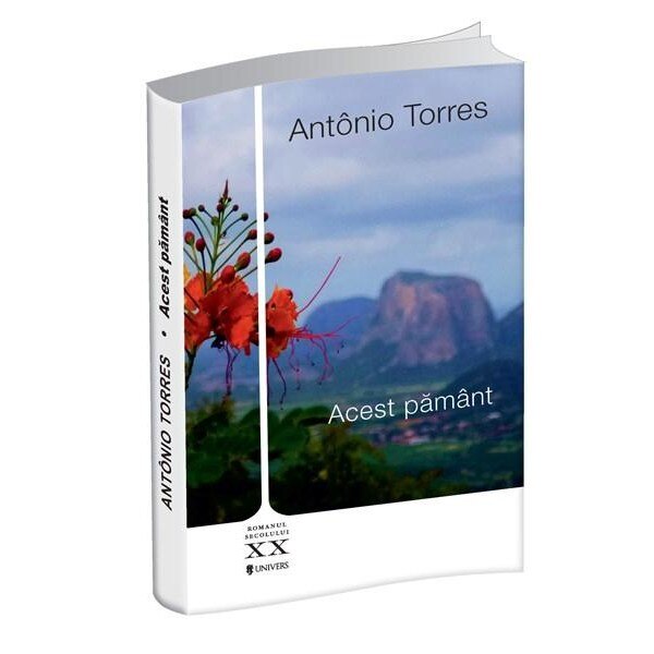 Acest pamant - Antônio Torres