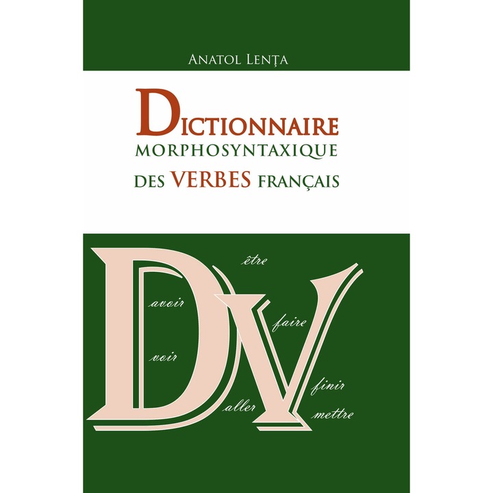 Dictionnaire Morphosyntaxique Des Verbes Francais - Anatol Lenta