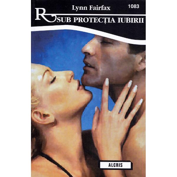 Sub protectia iubirii - Lynn Fairfax