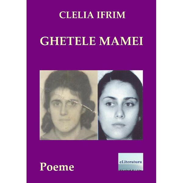 Ghetele mamei - Clelia Ifrim