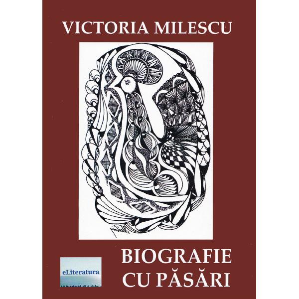 Biografie cu pasari - Victoria Milescu