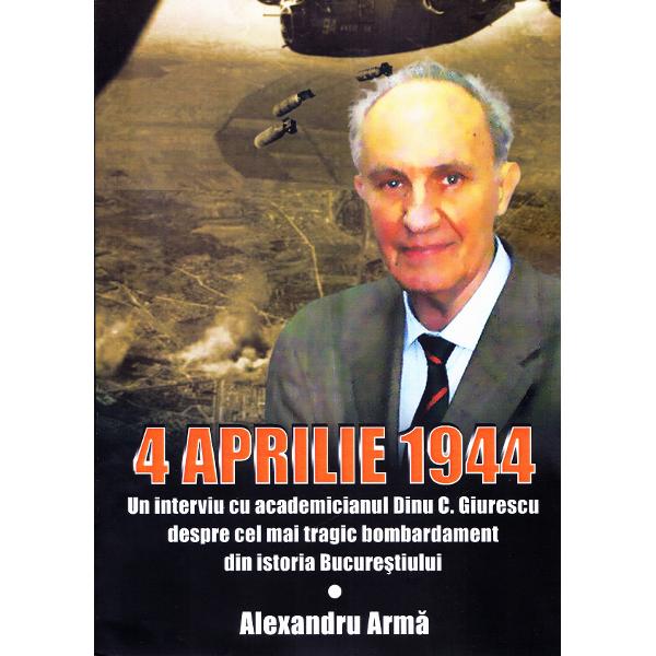 4 aprilie 1944 - Alexandru Arma