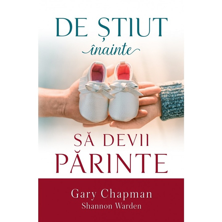 De Stiut Inainte Sa Devii Parinte - Gary Chapman, Shannon Warden